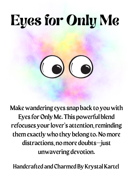 Eyes for Only Me