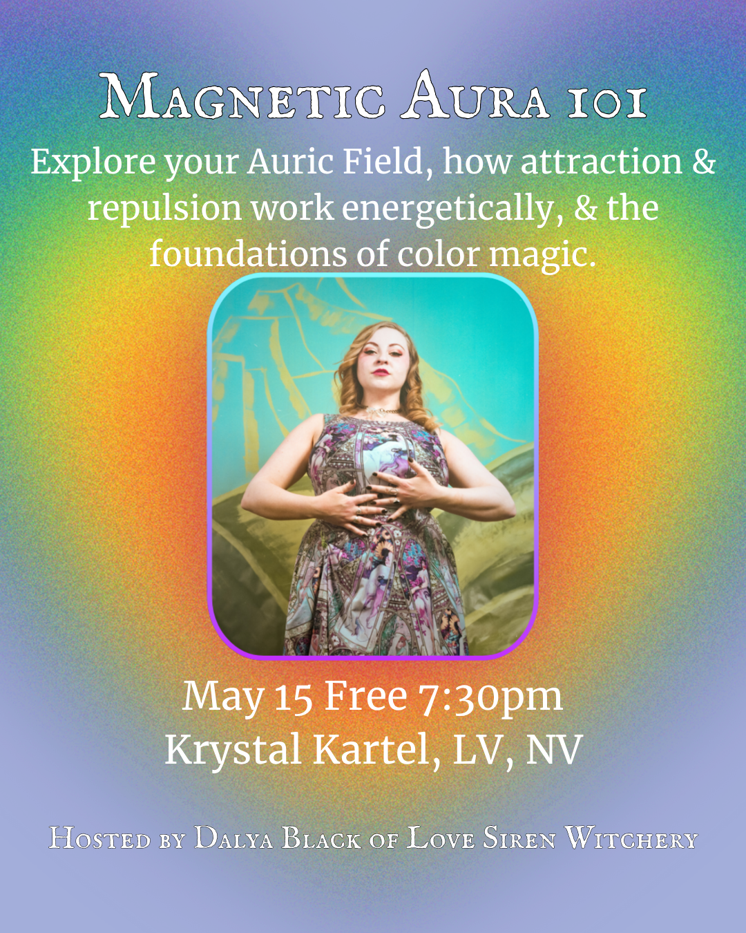 Magnetic Aura 101 Hosted By Dalya Black
